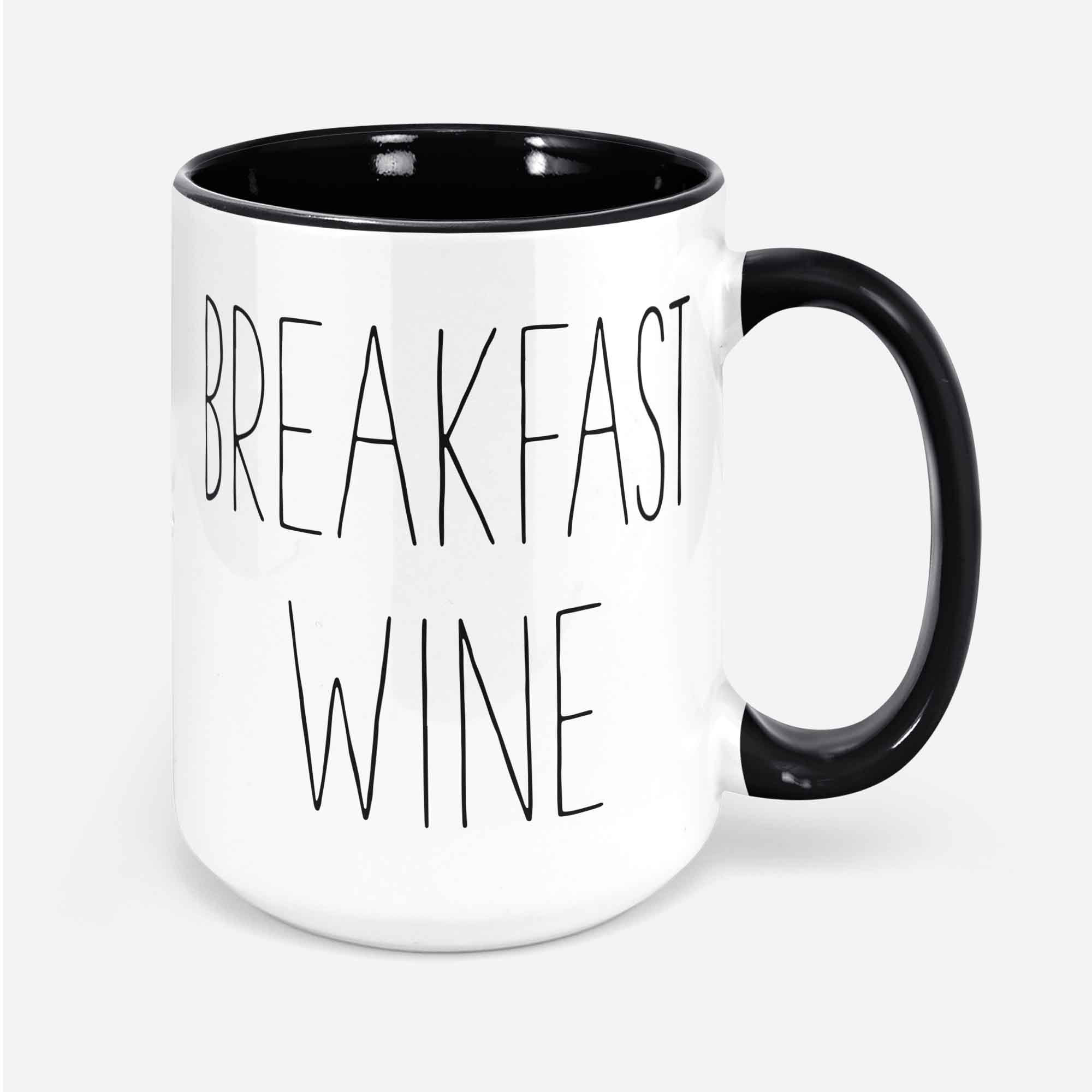 Breakfast Wine Mug Wine Coffee Mug Coffee Wine Wine Lover Gift Wine Gift