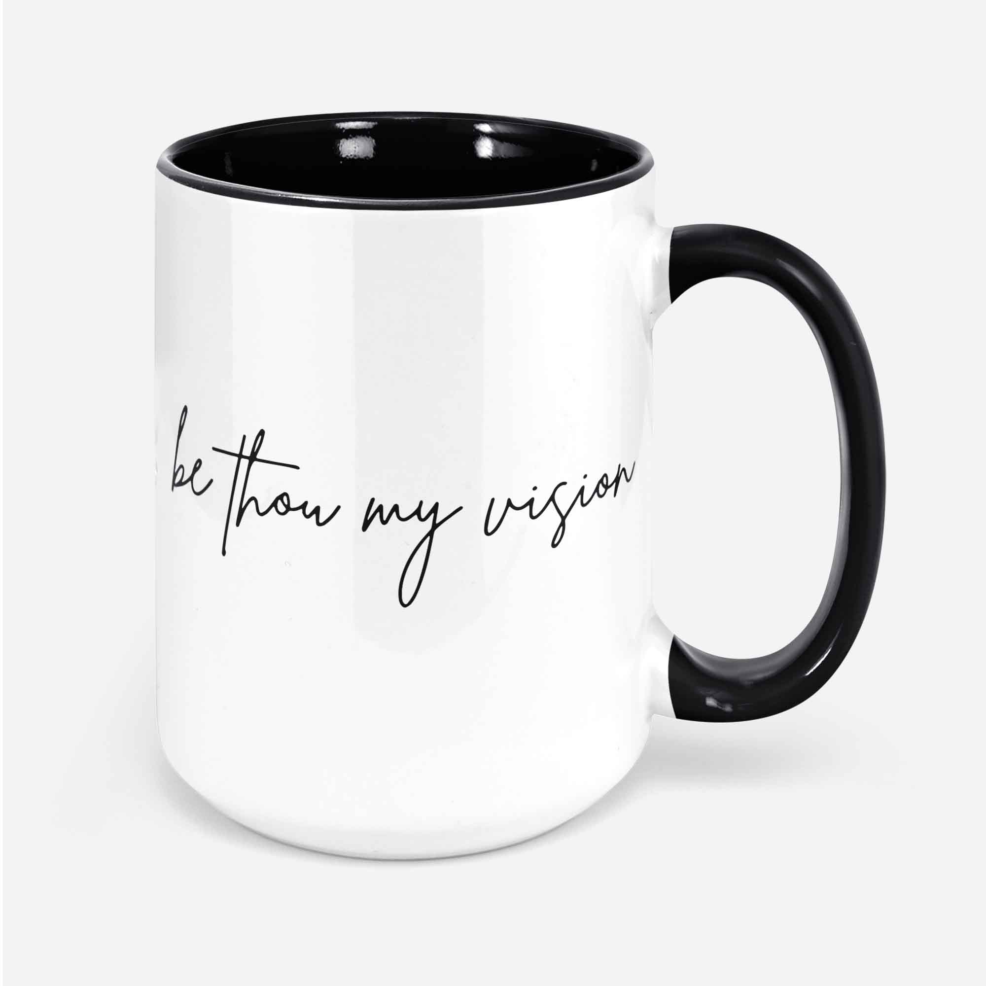 Be Thou My Vision Coffee Mug Christian Apparel Christian Clothing Bible Verse Mug Christian Gift Jesus Mug Religious Mug Faith Mug Christian