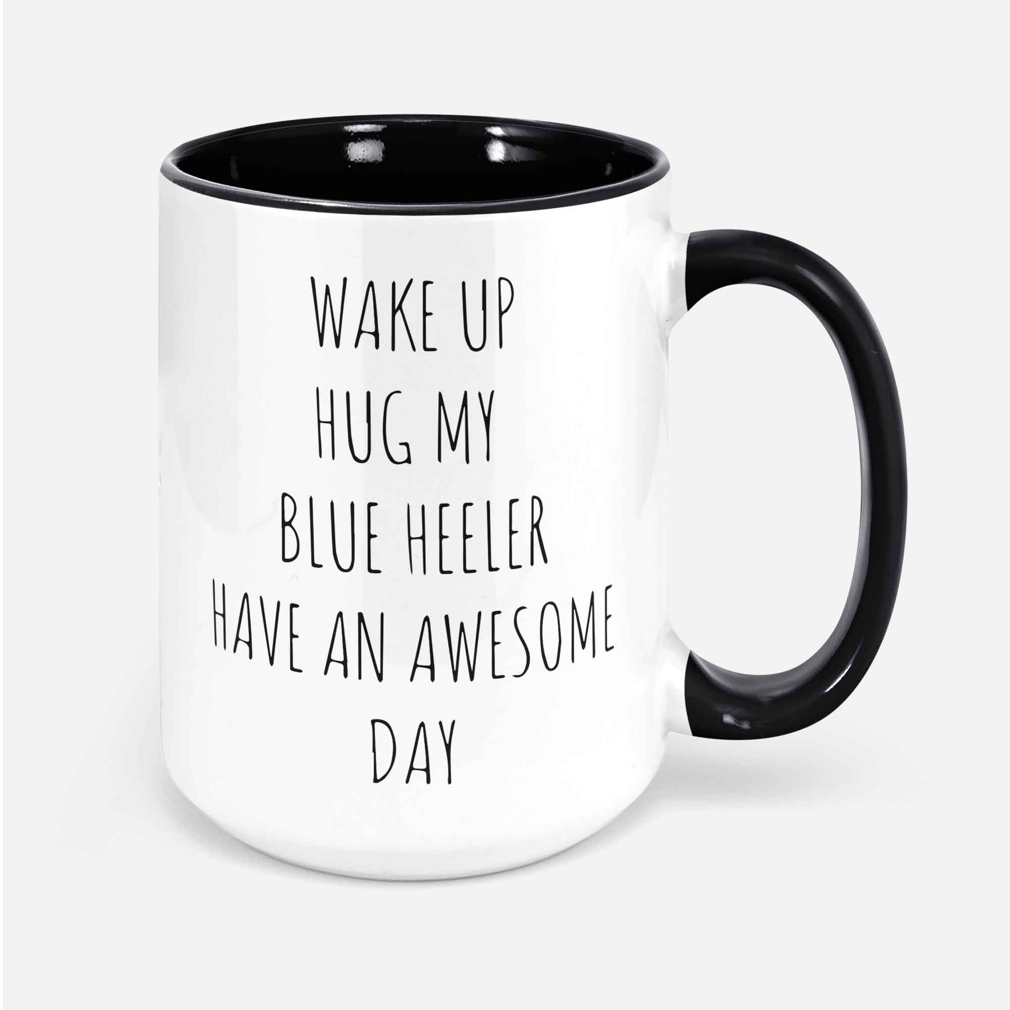 Blue Heeler Lover Gift Blue Heeler Mug Blue Heeler Coffee Cup Gift For Blue Heeler Lover Blue Heeler Cup