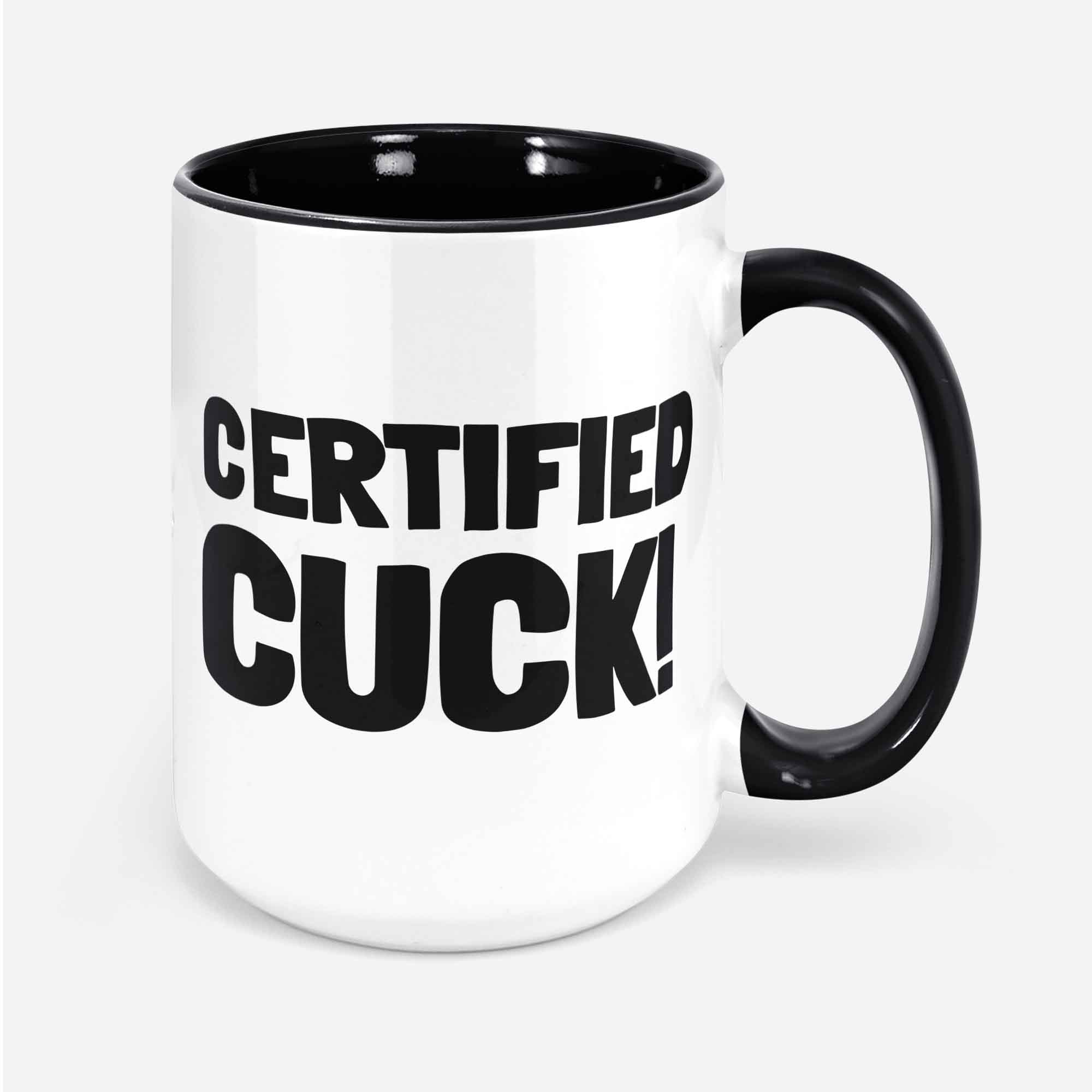 Funny Certified Cuck Mug 11oz 330ml Cuckold Boyfriend Husband Or Fiance Mugs