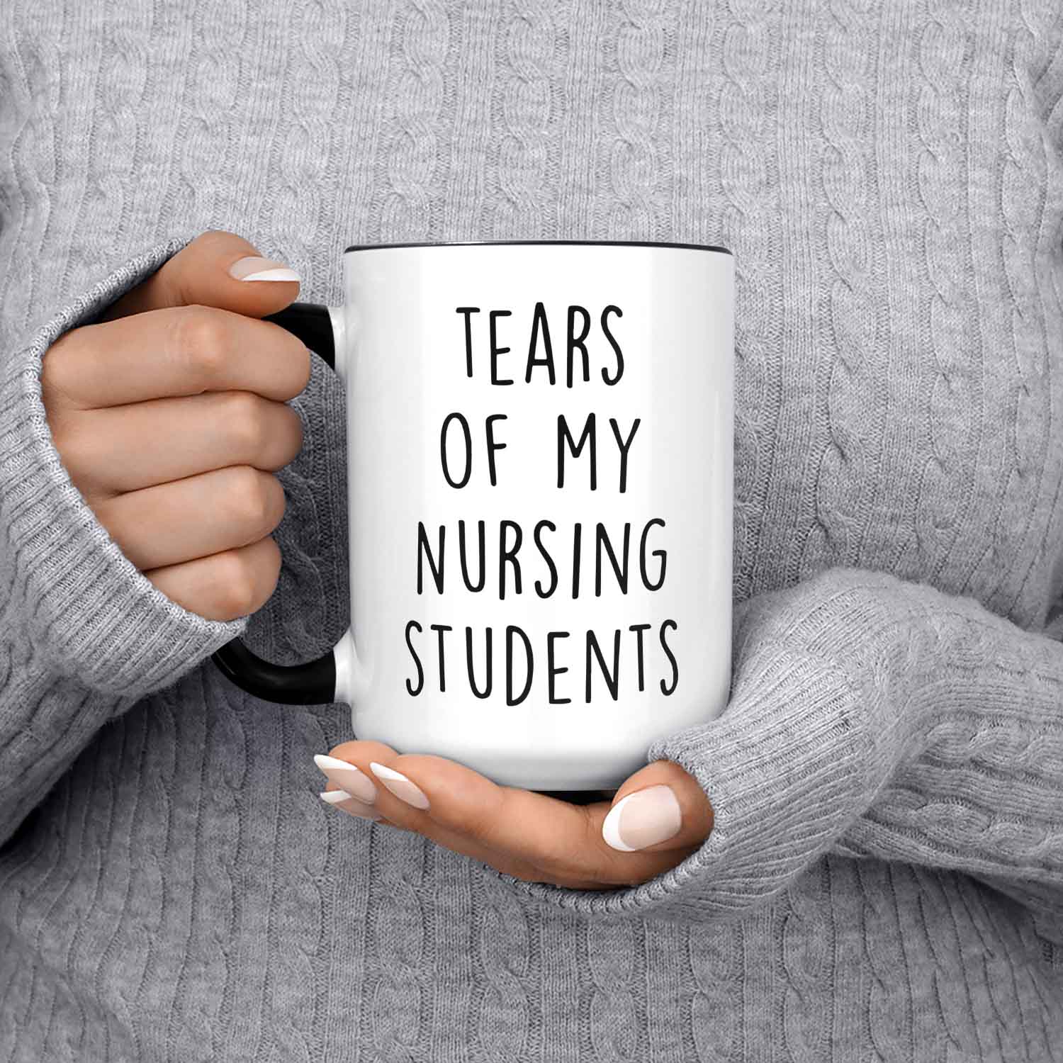 Tears Of My Nursing Students Mug Nursing Instructor Mug Graduation Gift Nursing Students Cup Funny Coffee Mug