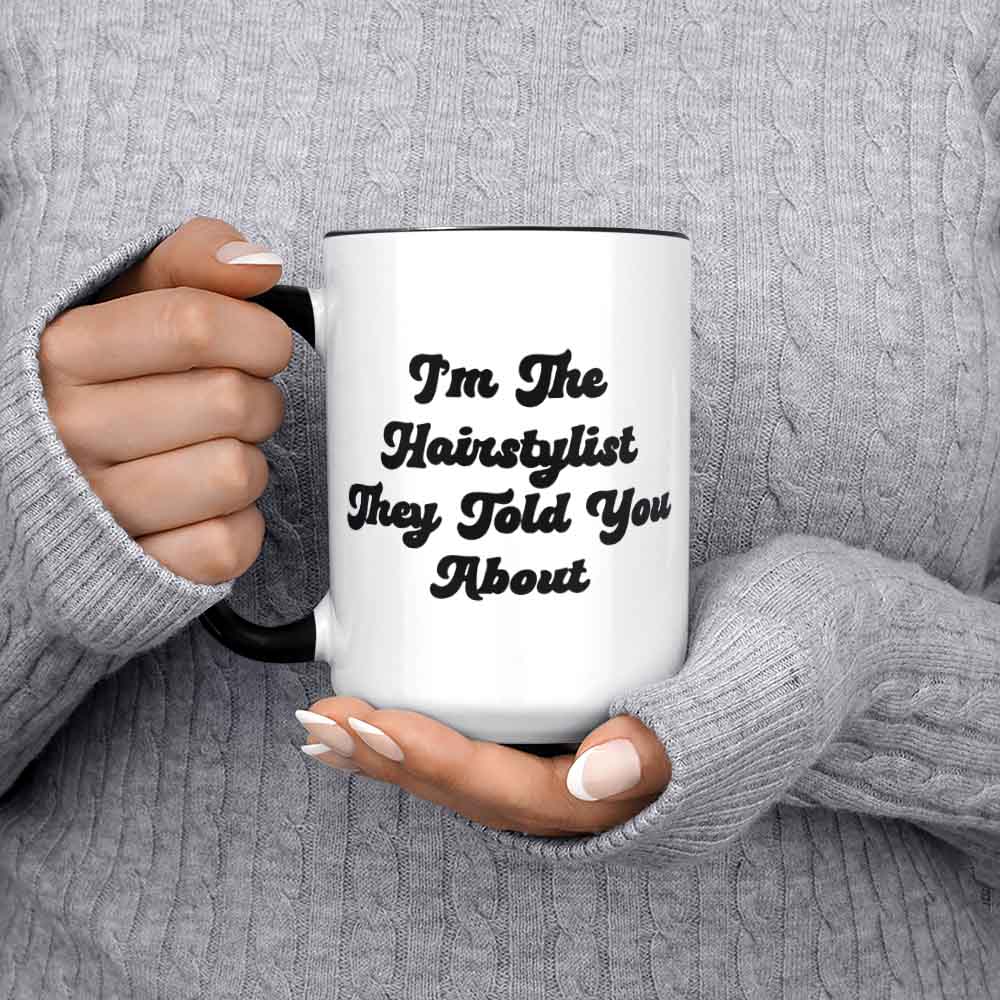 Hairstylist Hairdresser Quotes Mug Gifts Funny Coffee Cup Men Women Him Her