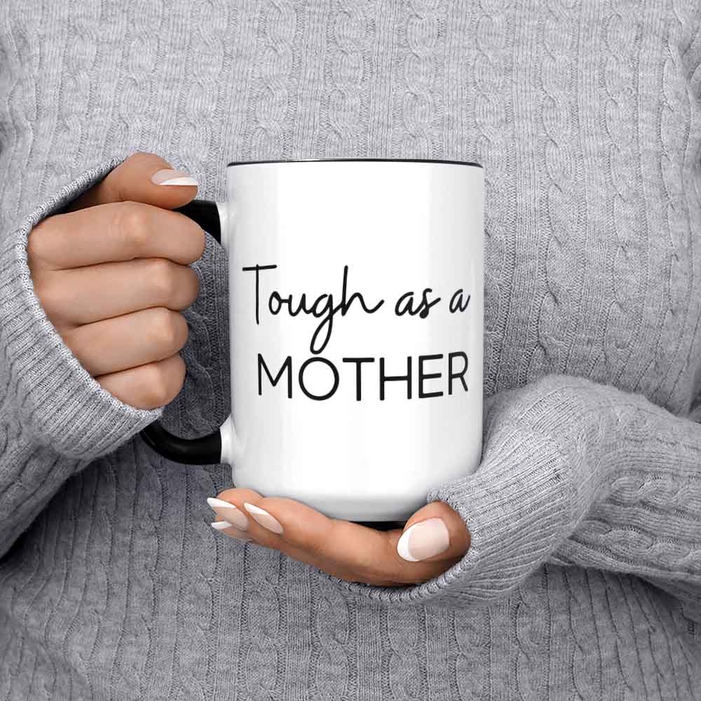 Tough As A Mother Mug Strong Mom Gift Mother Nature Save The Planet Cute