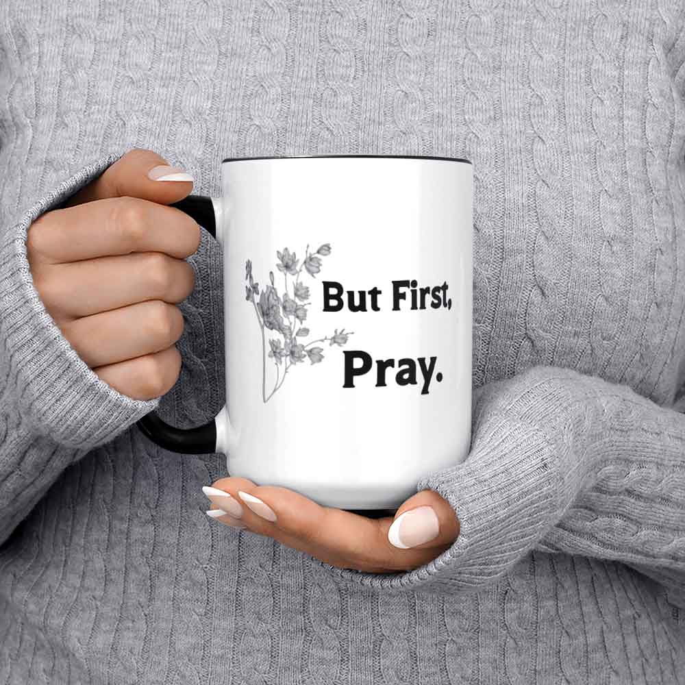 But First Pray Coffee Mug Psalm 55:17 Scripture Coffee Mug