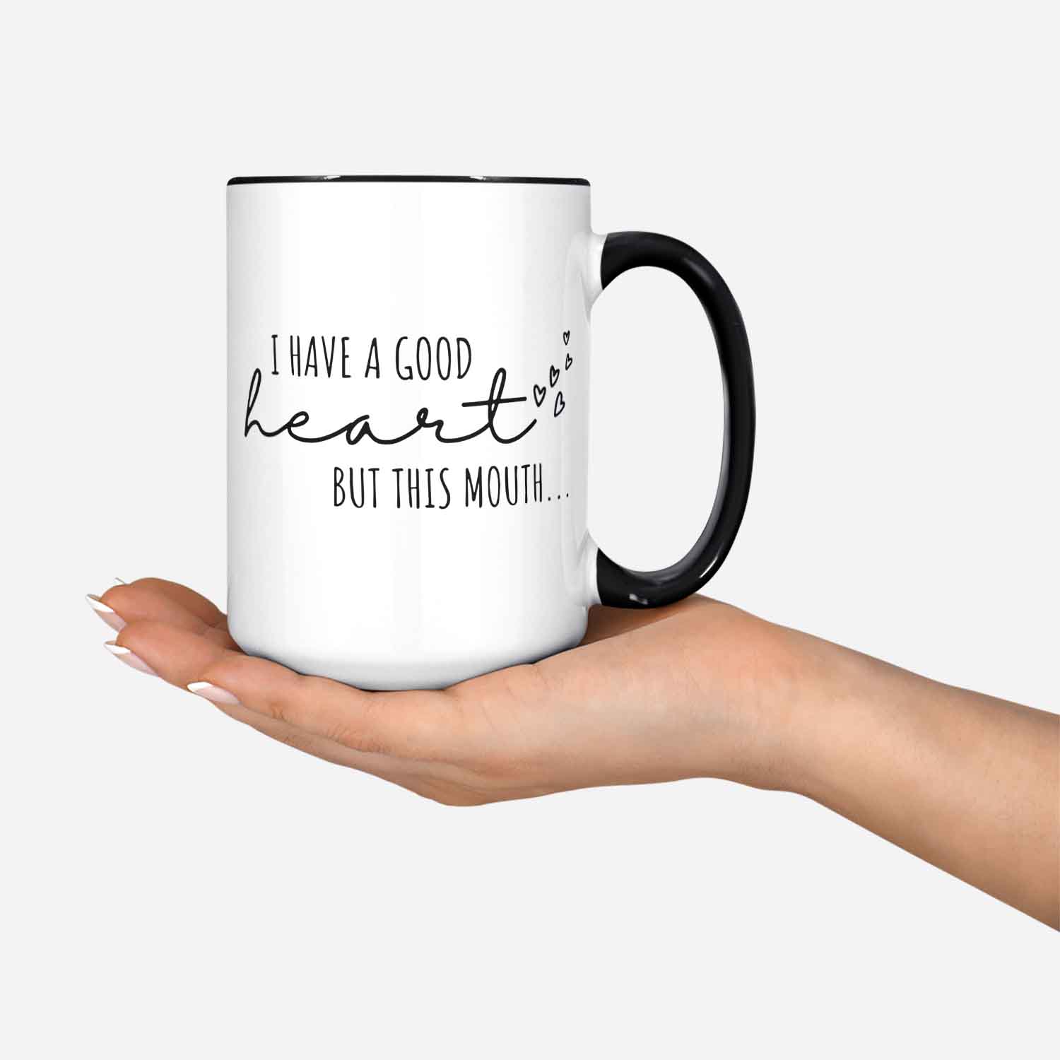 I Have A Good Heart But This Mouth Sassy Mug Sassy Mugs Sarcastic Mug Funny Coffee Mug Coffee Mug Funny Mugs For Women Sassy Coffee Mug