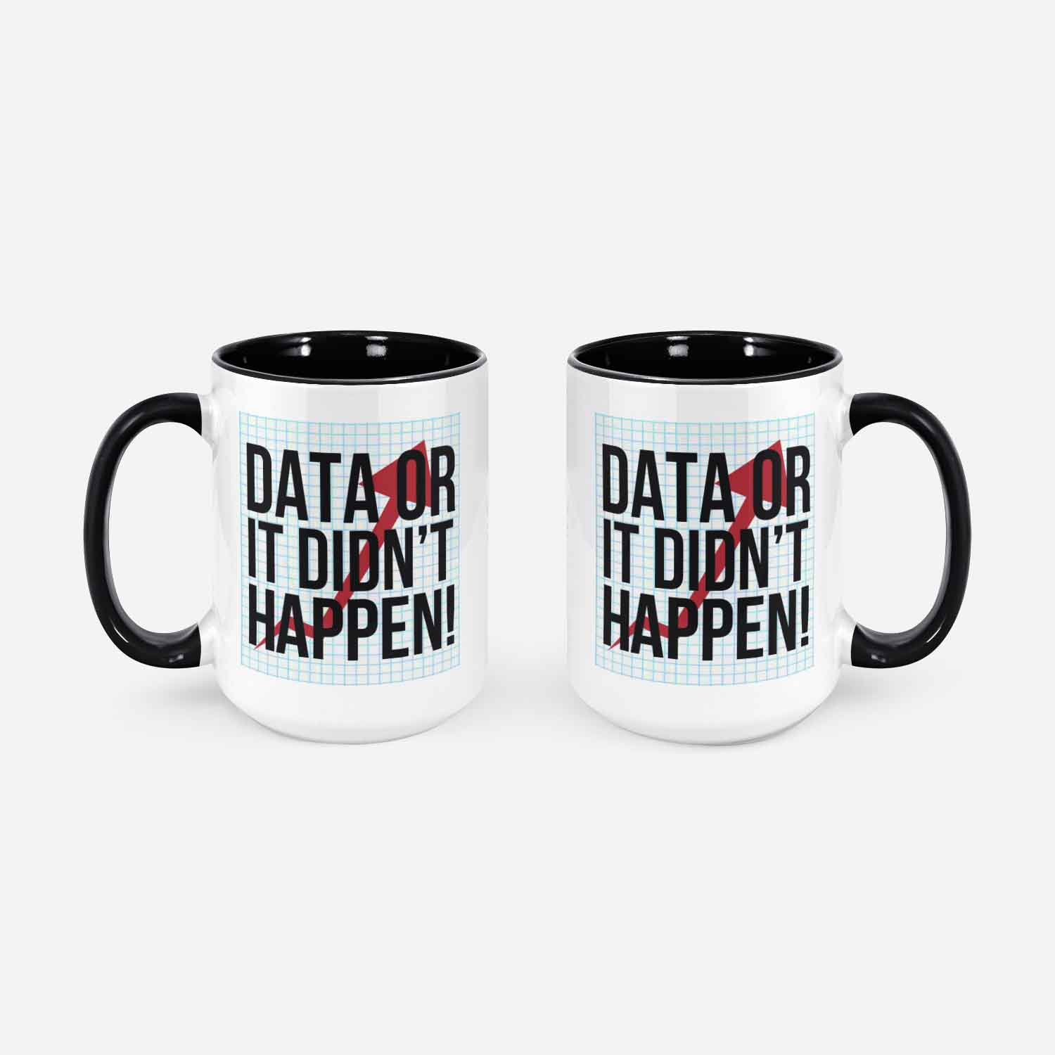 Data Or It Didn't Happen! Funny Data Scientist Mug 11oz 330ml