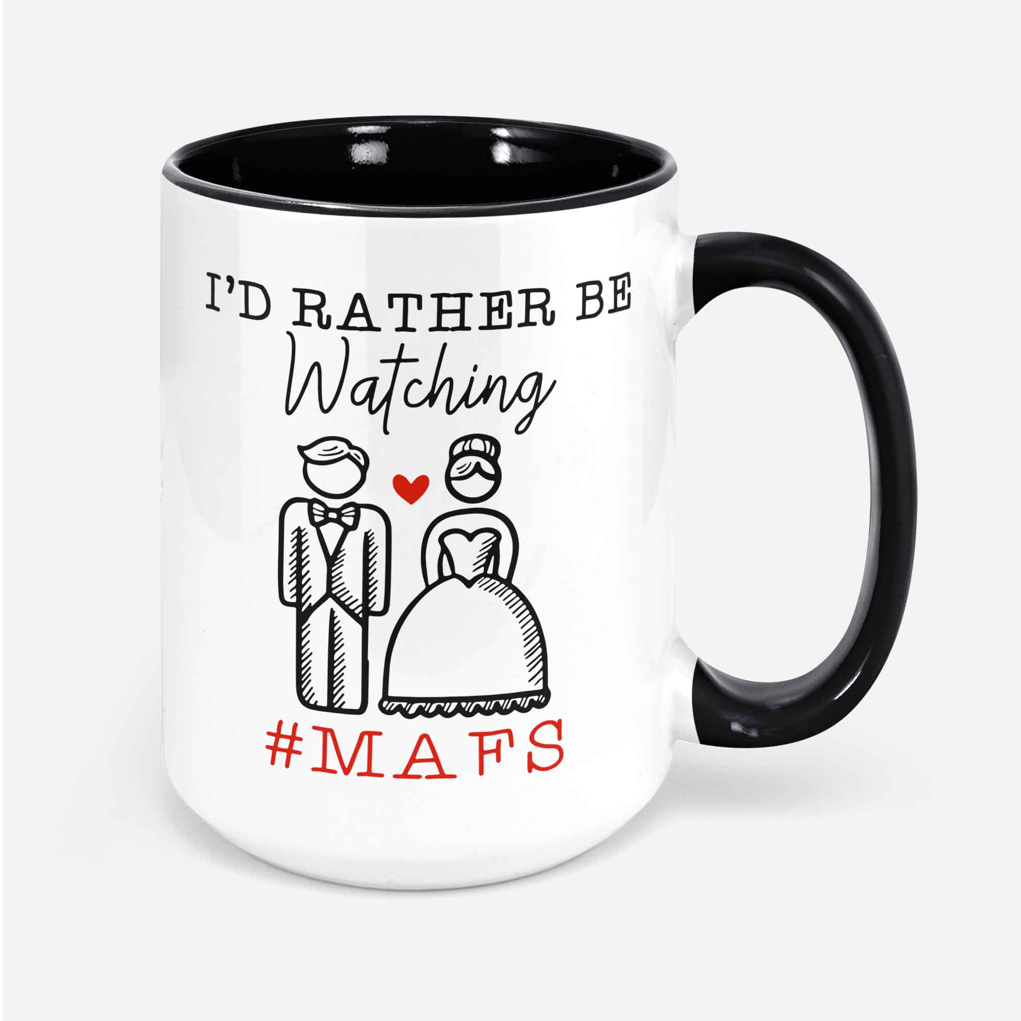 Id Rather Be Watching Married At First Sight Mug Mug Anniversary Cup Married