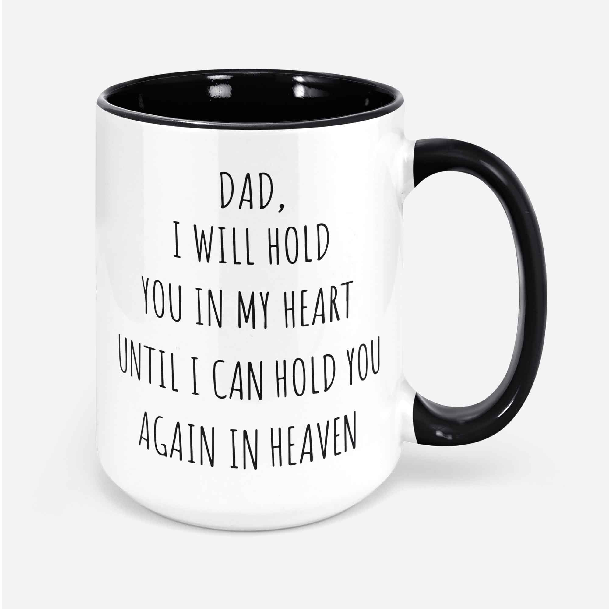 Father Memorial Coffee Mug Dad Memorial Gift Dad Memorial Gift For Daughter Memorial Gift For Loss Of Father Gift Memorial Of A Love One