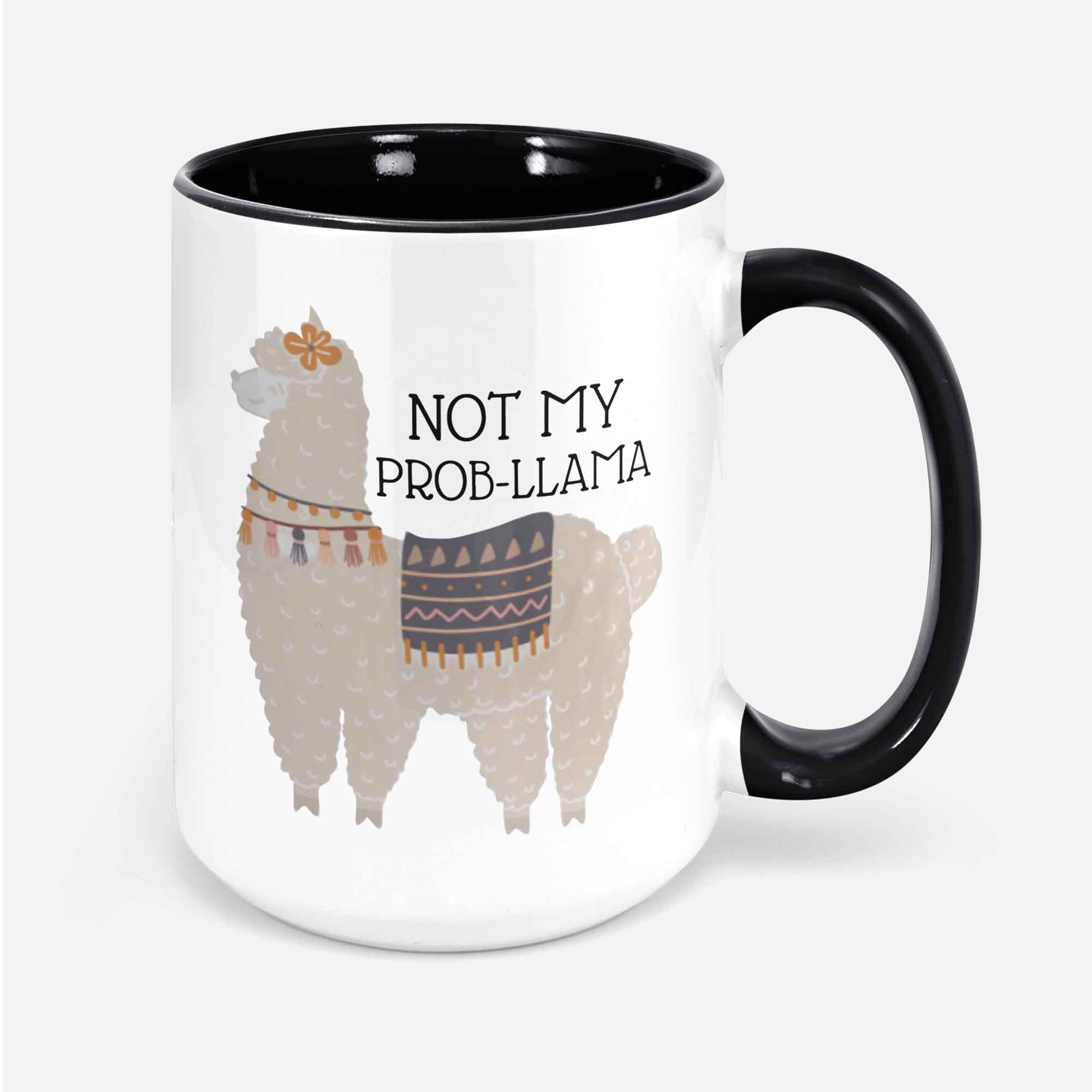 Funny Not My Prob Llama Coffee Mug Cute Llama Gift Idea Llama Gifts For Her Office Gifts Not My Problem Llama Decor Sassy Llama Cup