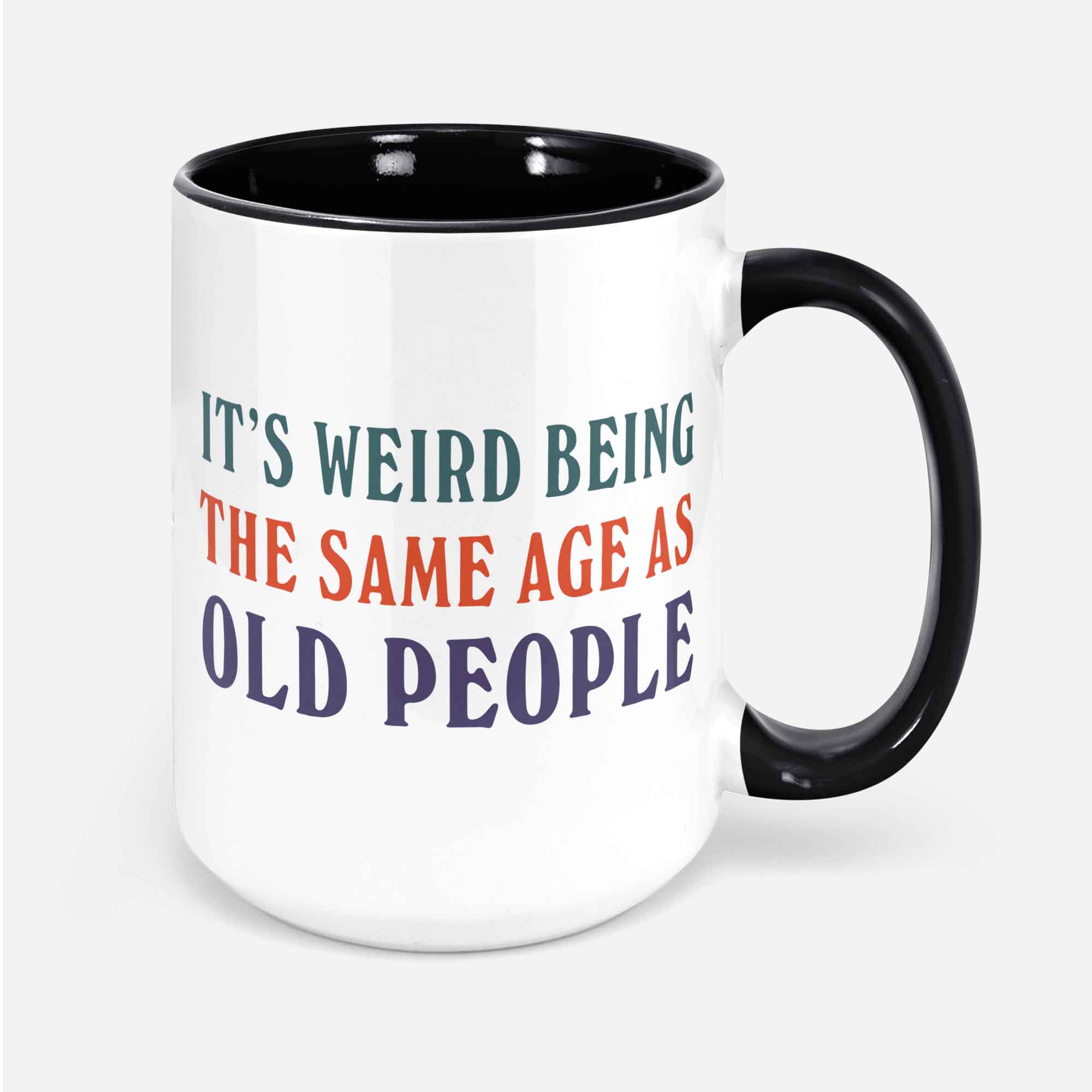 Funny Old Gift Mug Coaster It’s Weird Being The Same Age As Old People