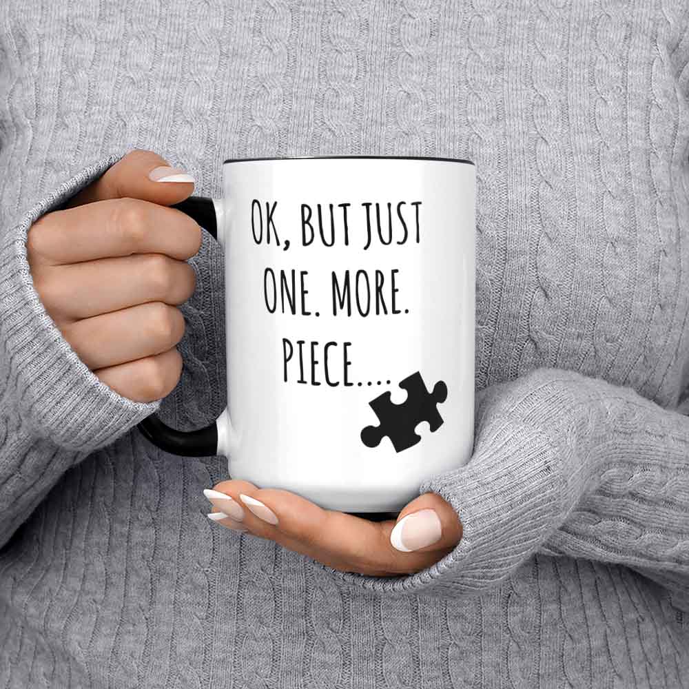 Jigsaw Puzzles Lover Coffee Mug Ok But Just One. More. Piece Puzzle Addict Funny Puzzling Enthusiast Gift Idea Puzzleologist