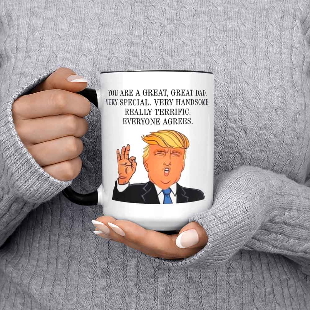 You Are A Great Dad Mug Funny Trump Dad Mug Father's Day Gift Mug For Daddy