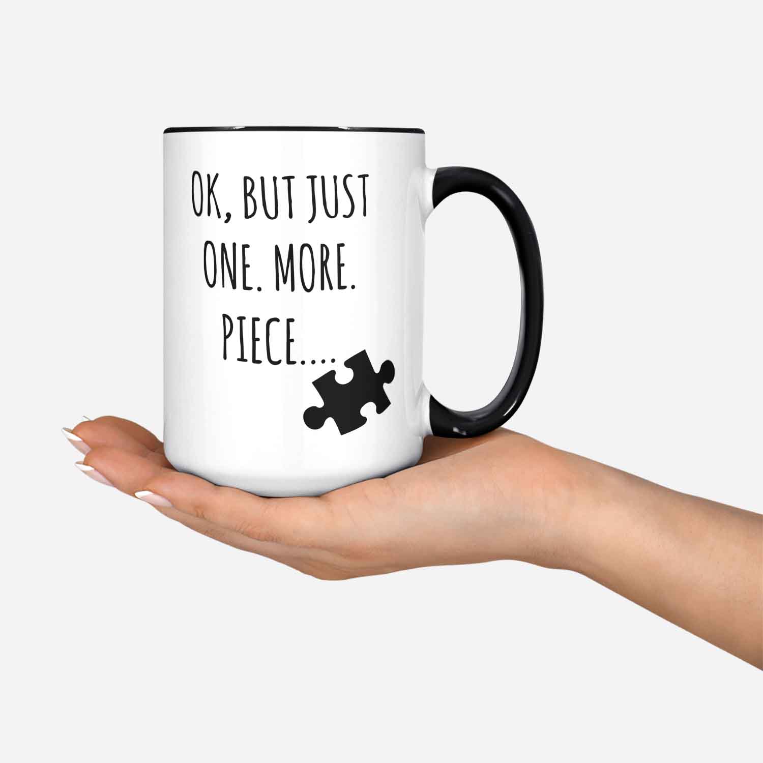 Jigsaw Puzzles Lover Coffee Mug Ok But Just One. More. Piece Puzzle Addict Funny Puzzling Enthusiast Gift Idea Puzzleologist