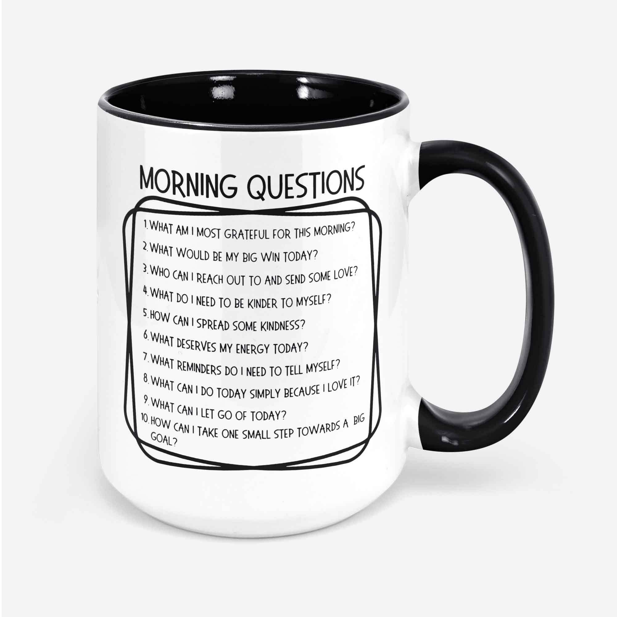 Morning Questions Coffee Mug Mindfulness Coffee Mug Positivity Gift Mental Health Mug Mental Health Gift Get Well Soon Gift