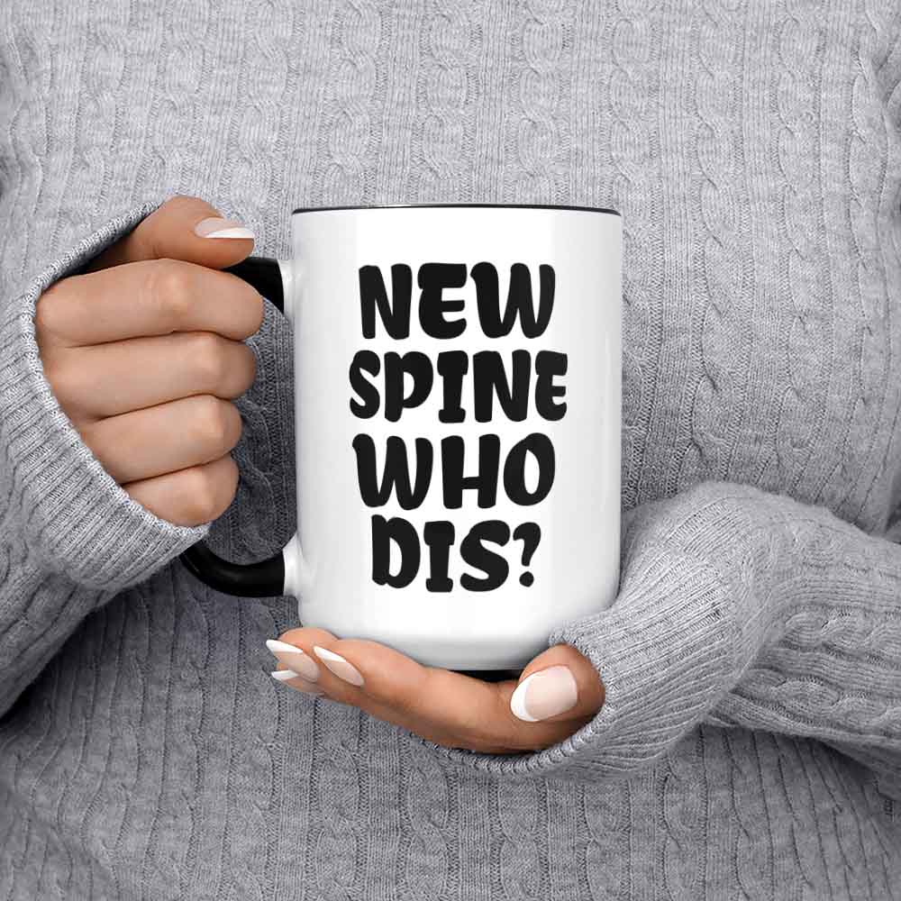 New Spine Who Dis? Funny Spinal Surgery Mug 11oz 330ml Lumbar Scoliosis Gifts