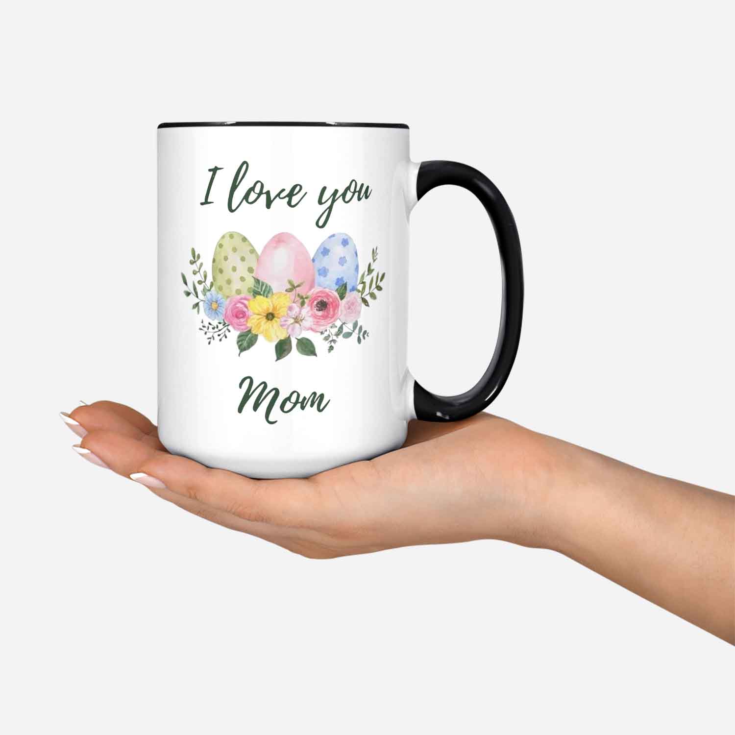 I Love You Mom Easter Egg Mug/Coffee Mug/Mom Mug/Mother's Day Gift/Mom Birthday Gift/Easter Present/Easter Mug