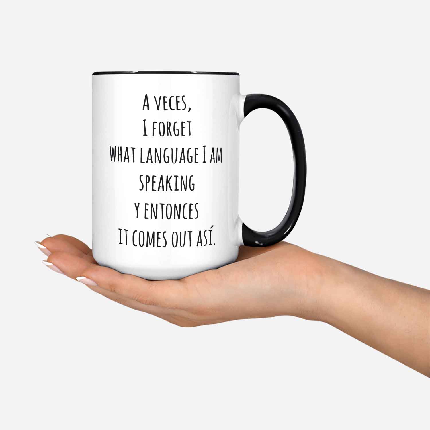 Hablo Spanglish Se Habla Spanglish I Speak Spanglish A Veces I Forget What Language I Am Speaking Y Entonces It Comes Out Asi