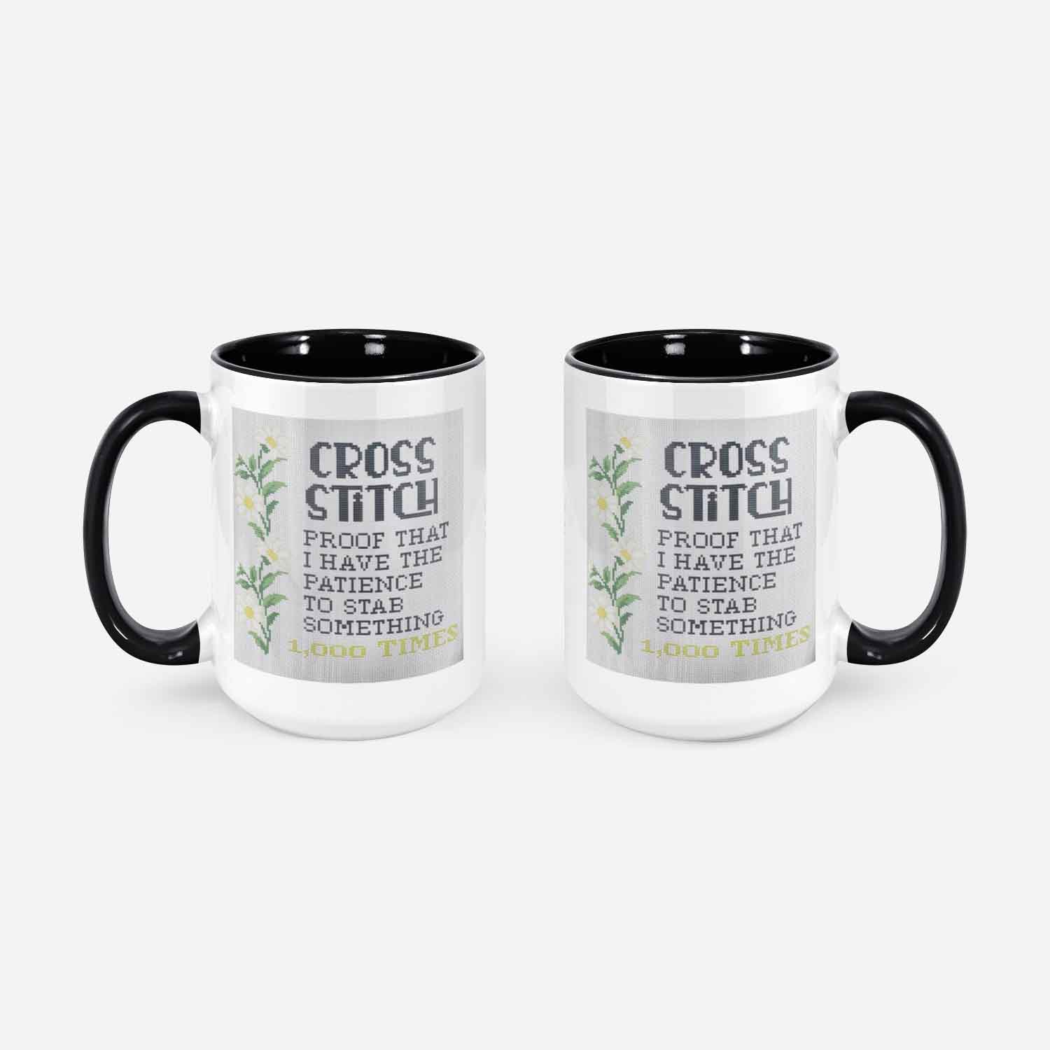 Cross Stitch Mug Cross Stitcher Gifts I Have The Patience To Stab Something 1000 Times One Thousand Times Cross Stitcher