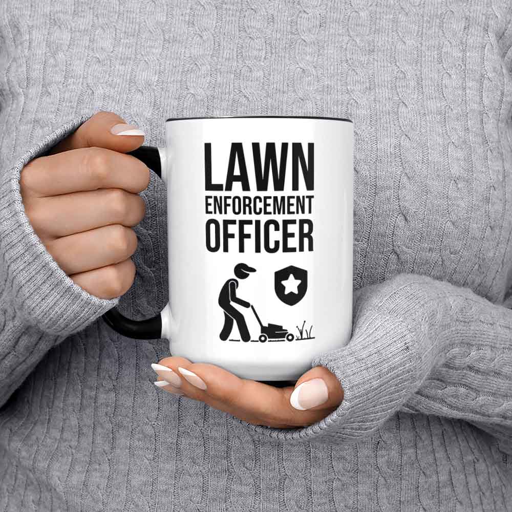 Lawn Enforcement Officer Mug Fathers Day Mug Dad Coffee Mug Husband Gift Daddy