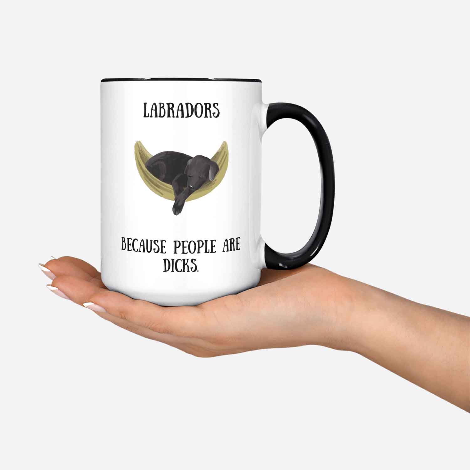 Labrador Mug Labradors Because People Are Dicks Funny Labrador Mug Black Labrador Gift For Her Gift For Him Labrador Mug.