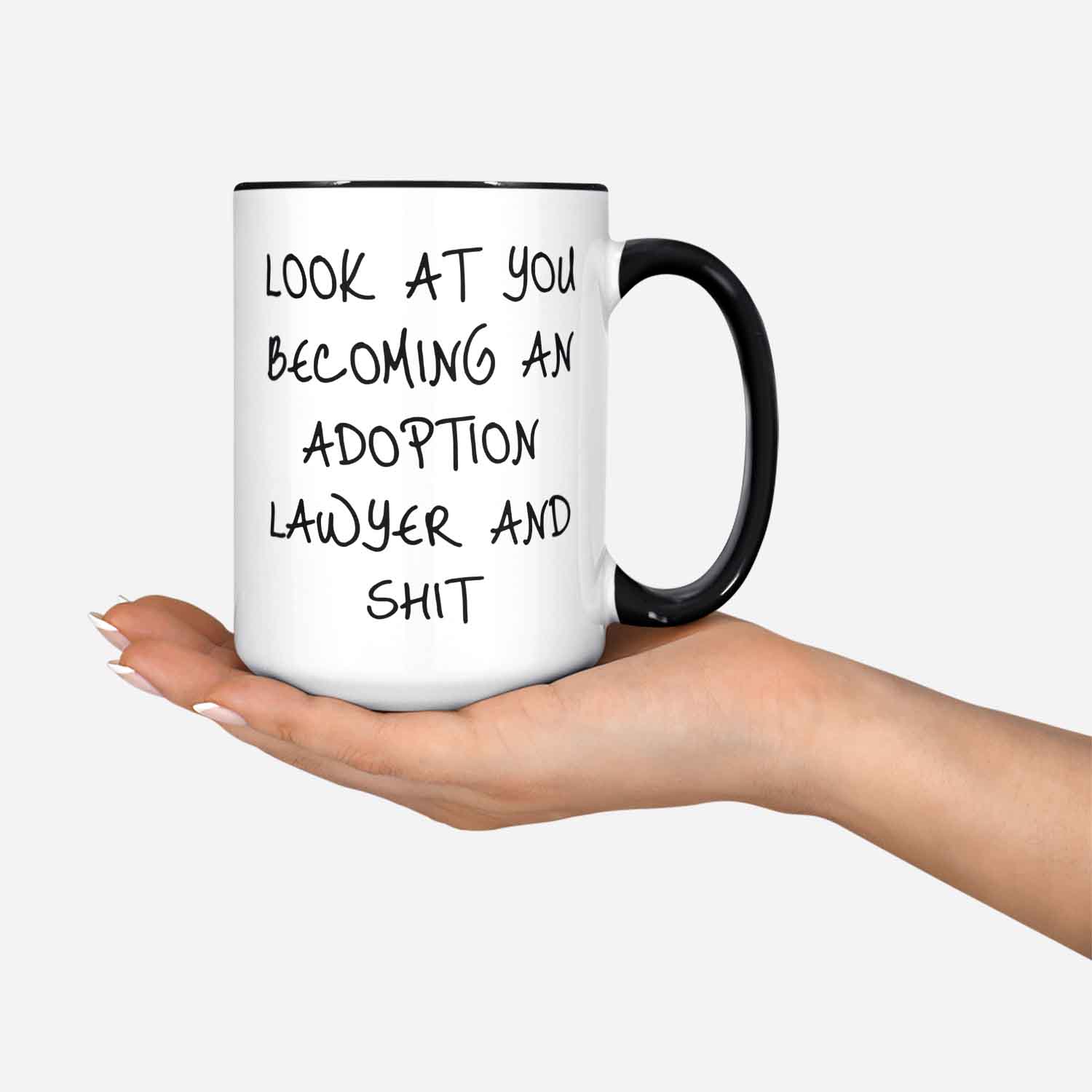 Adoption Lawyer Mug Attorney Gifts For Women + Men Look At You Becoming An Adoption Lawyer And Shit Mug Funny Lawyer Graduation Gifts