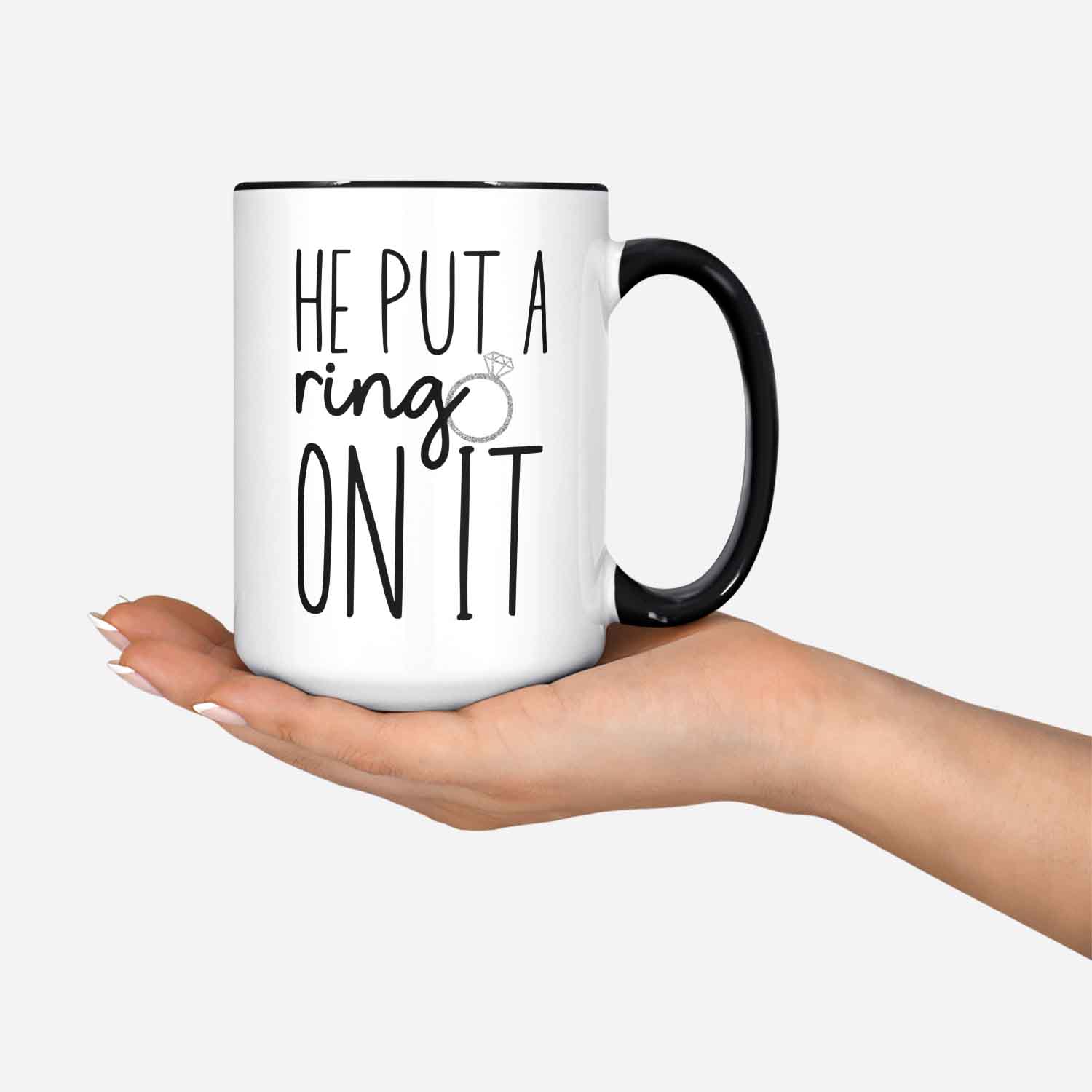 He Put A Ring On It He Put A Ring On It Mug Put A Ring On It Newly Engaged Gift