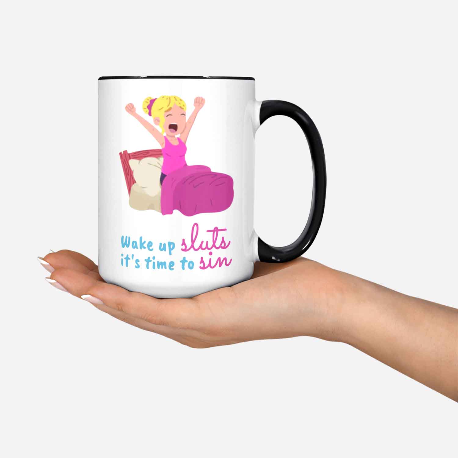 Wake Up Sluts It's Time To Sin Coffee Mug