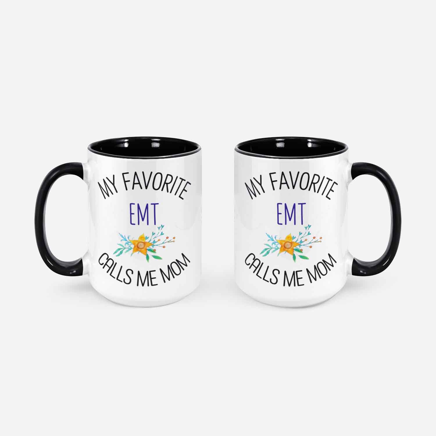 Emt Mom Gift My Favorite Emt People Call Me Mom Mug Gift For Emt Mom Holiday Emt