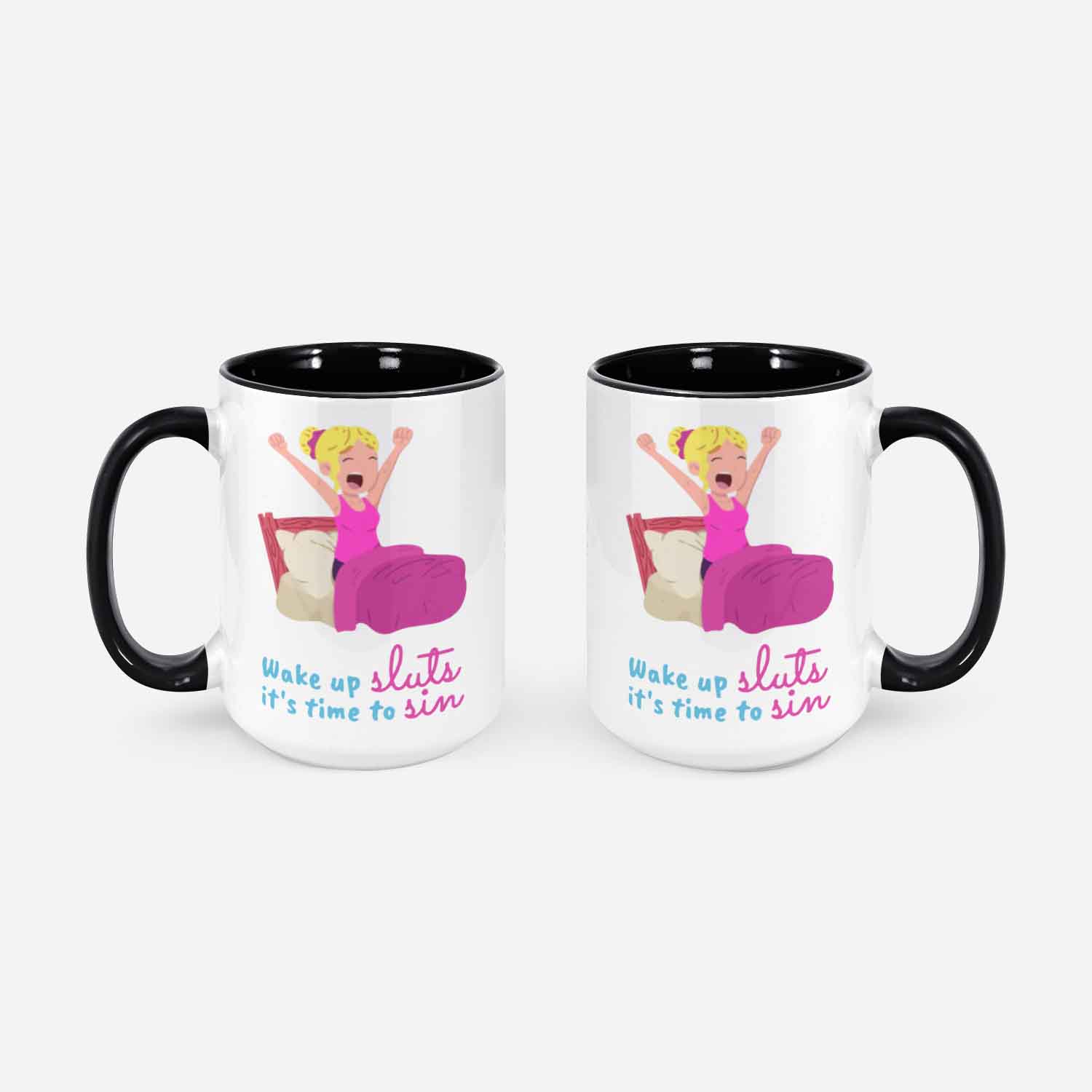 Wake Up Sluts It's Time To Sin Coffee Mug