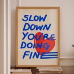 Red And Blue Posters Slow Down Your Doing Fine Wall Art Billy Joel Lyric Poster Affirmation Quote Print Uplifting Quote Art Print