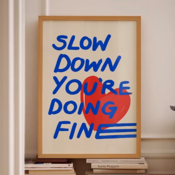 Red And Blue Posters Slow Down Your Doing Fine Wall Art Billy Joel Lyric Poster Affirmation Quote Print Uplifting Quote Art Print