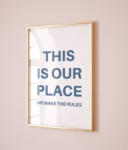 This Is Our Place We Make The Rules Wall Art Bold Taylor Swift Inspired Print Statement Wall Decor Lover Era Inspired Poster Dorm Print